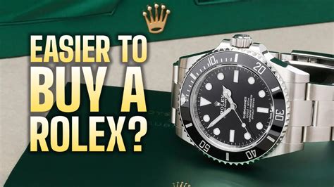 are rolex's getting easier to buy